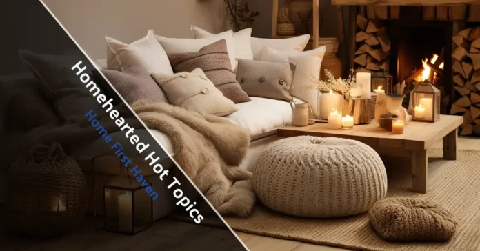 Cozy modern home showing calm design, warm light, plants, and textures inspired by Homehearted Hot Topics.