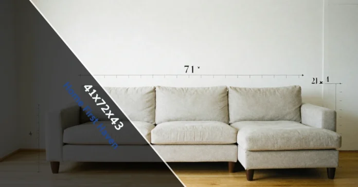 Illustration showing 41x72x43 furniture dimensions with clear measurements to help users plan space and ensure proper fit.